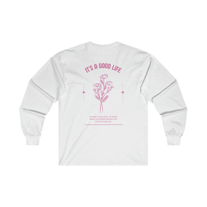 StayTrue It's A Good Life Ultra Cotton Long Sleeve Tee