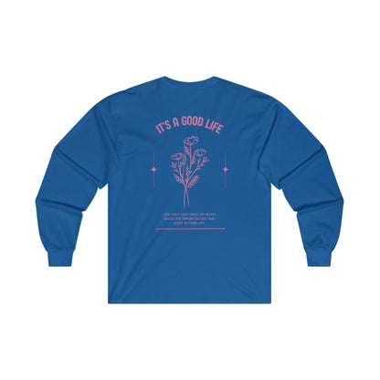 StayTrue It's A Good Life Ultra Cotton Long Sleeve Tee