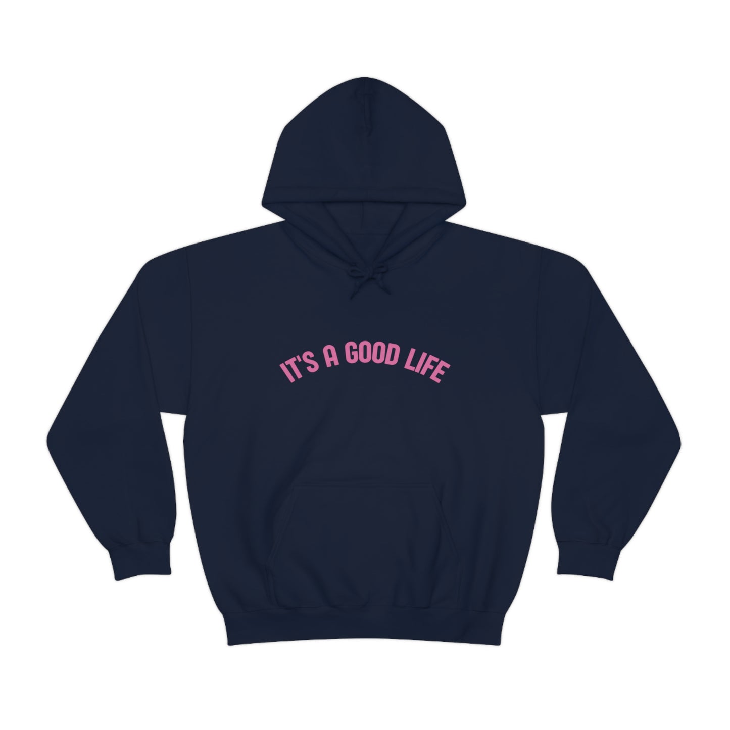 StayTrue It's A Good Life Unisex Heavy Blend™ Hooded Sweatshirt