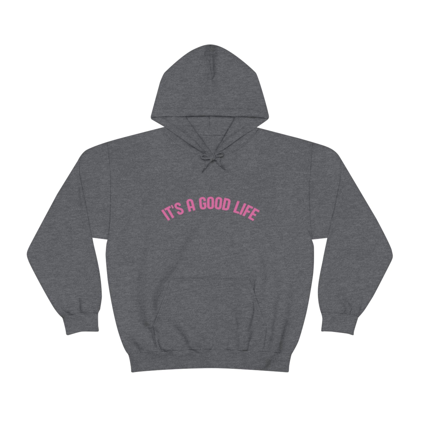 StayTrue It's A Good Life Unisex Heavy Blend™ Hooded Sweatshirt